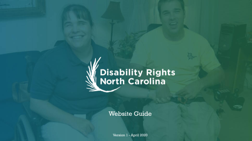 DRNC - Disability Rights North Carolina - DRNC General Website Guide 1 - New Minds Group